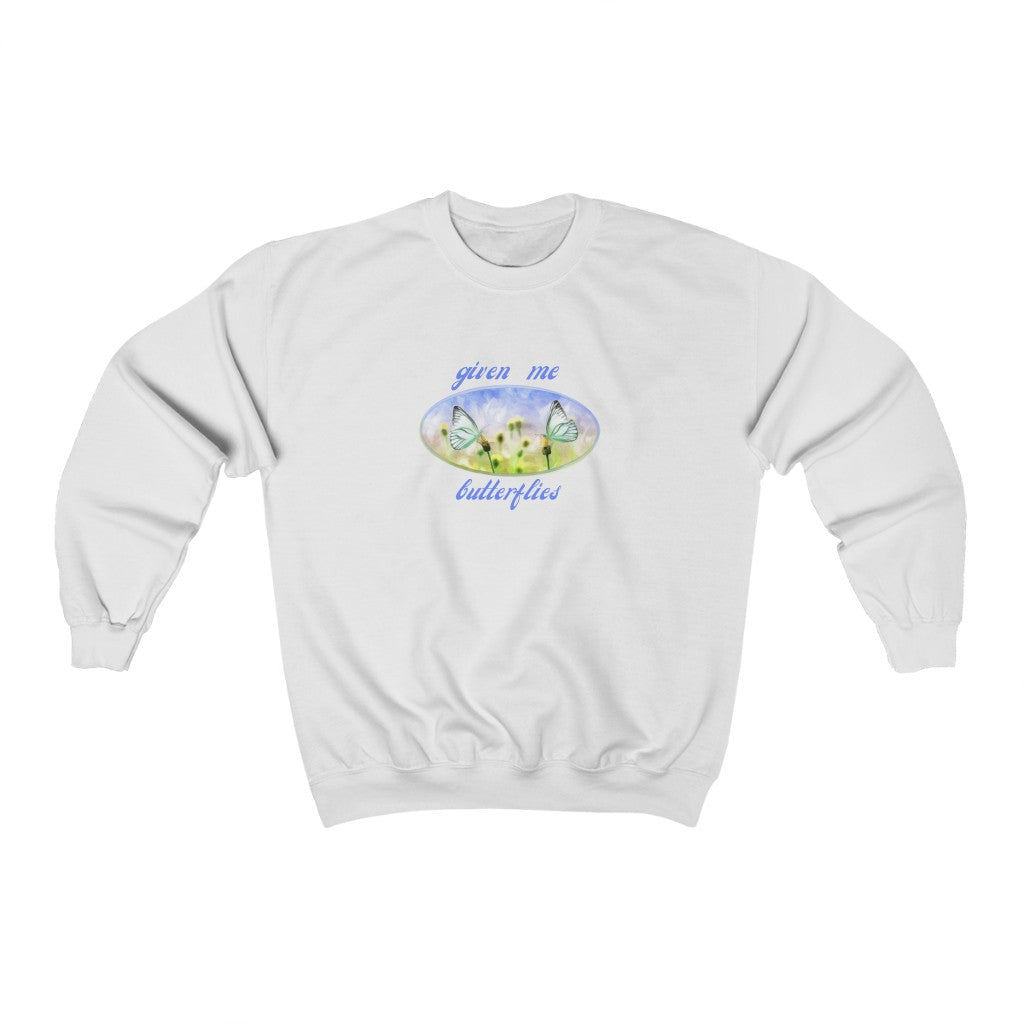 Given Me Butterflies Crewneck Sweatshirt